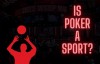 【EV扑克】话题 | 扑克是运动还是游戏（或两者兼而有之）？