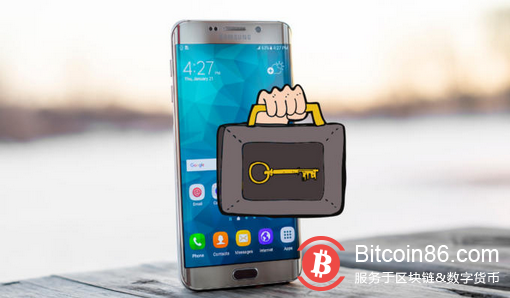 三星 Galaxy S10 手机存在被黑客攻击的风险，加密钱包安全性遭质疑