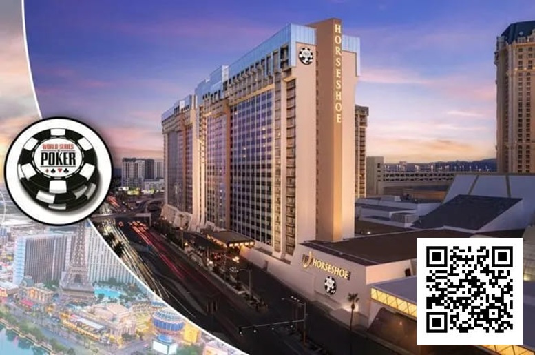 【EV 扑克】2025 年 WSOP 开赛，这里是你需要的入门指南