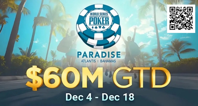 【EV 扑克】疯了！2025WSOP 天堂岛站赛程公布，主赛保底居然高达 6,000 万刀！